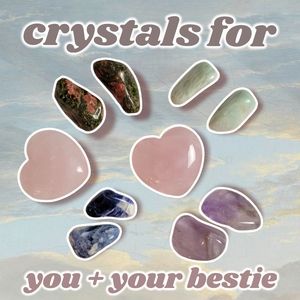 crystals for besties 💞